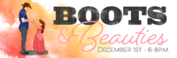 Boots and Beauties on December 1st